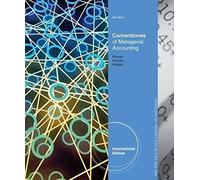 Cornerstones Of Managerial Accounting, International Edition