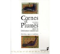 CORNES ET PLUMES DANS LA LITTERATURE MEDIEVALE