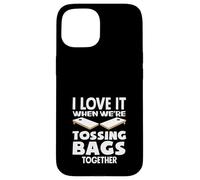 Cornhole Lover, J'adore Quand Nous lançons des Sacs Ensemble Coque pour iPhone 15