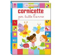 Cornicette per tutto l'anno. I libri della maestra. Ediz. a colori