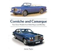Corniche and Camargue Two-Door Models from Rolls-Royce and Bentley - James Taylor - The Crowood Press - ebook (ePub) - Livre