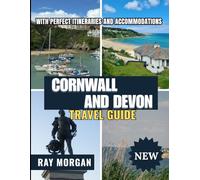 CORNWALL AND DEVON TRAVEL GUIDE 2025-2026