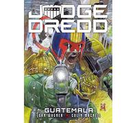 Dan Cornwell – Judge Dredd: Guatemala