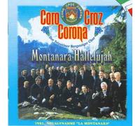 Coro Croz Corona - Montanara Hallelujah [Import]