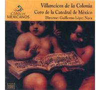 Coro De La Catedral De Mexico - Villancicos De La Colonia