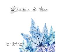 Coro Musicanova - Ombre Di Luce