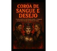 Coroa de Sangue e Desejo: O amor pode ser uma lâmina afiada-e ninguém escapa ileso do jogo da Rainha de Copas