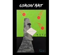 Coron' Art: Deux ans de crise sanitaire en peinture