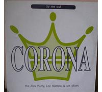 Corona - Corona - Try Me Out (The Alex Party, Lee Marrow & Mk Mixes) - [12"]