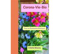 Corona-Vie-Bio Pour un Humanisme Réinventé - Colette Mourey - Bookelis - broché - Essai