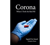 Corona When I Took the Red Pill