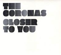Coronas - Closer to You [Import]