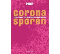 Coronasporen: Verhalen uit een samenleving onder druk