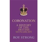 Coronation by Roy Strong Hardcover Book Roy Strong (Auteur)