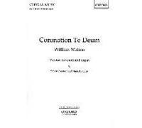 Coronation Te Deum: Version For Choir & Organ