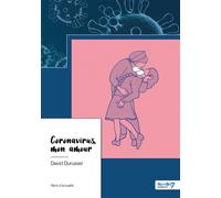 Coronavirus, mon amour - David Durussel - Nombre 7 - broché - Récit