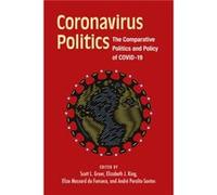 Coronavirus Politics Scott L. Greer Elizabeth J. King Andre Peralta-Santos Elize Massard (Auteur)