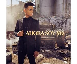 Coronel Luis - Ahora Soy Yo