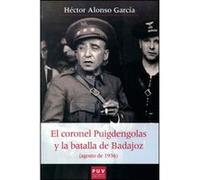 Coronel Puigdengolas Y Batalla De Badajoz - [Livre en VO] Alonso García, Hector (Auteur)