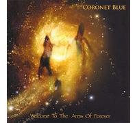Coronet Blue - Welcome to The Arms of Forever [Import]