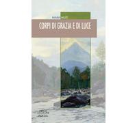 Corpi di grazia e di luce