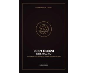Corpi e Segni del Sacro: Murti, stigmate, ceneri sacre e lacrime prodigiose nelle religioni del mondo
