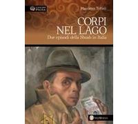 Corpi Nel Lago. Due Episodi Della Shoah In Italia