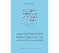 Corpo trasparente, mondo luminoso. Lo yoga tantrico della sensazione e della percezione