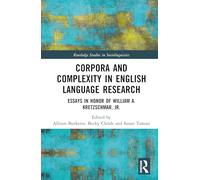 Corpora and Complexity in English Language Research: Essays in Honor of William A. Kretzschmar, Jr.