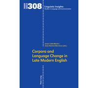 Corpora And Language Change In Late Modern English