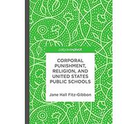 Corporal Punishment, Religion, And United States Public Schools