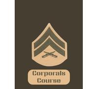 Corporals Course: Lead by Example,| Leadership Material | Paper Notebook | 100 Pages | 8.5x11 Inches