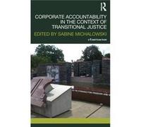 Corporate Accountability in the Context of Transitional Justice by Sabine Michalowski Hardcover Book Sabine Michalowski (Auteur)
