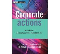 Corporate Actions: A Guide To Securities Event Management