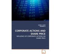Corporate Actions And Share Price: Influence Of Corporate Actions On Share Price