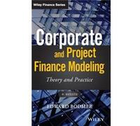 Corporate and Project Finance Modeling by Edward Bodmer Edward Bodmer - E Bodmer (Auteur)