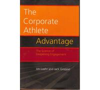 Corporate Athlete Advantage : The Science of Deepe