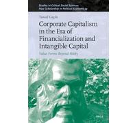 Corporate Capitalism in the Era of Financialization and Intangible Capital: Value Forms Beyond Fixity