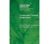 Corporate Climate Adaptation: Translating Complex Societal Risks into Business as Usual