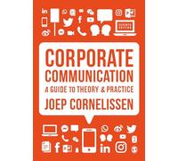 Corporate Communication: A Guide to Theory and Practice