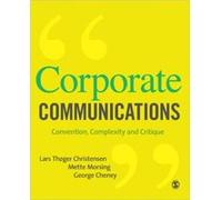 Corporate Communications by George Cheney George Cheney, Lars Thoeger Christensen, Mette Morsing (Auteur)
