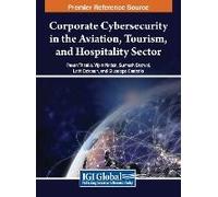 Corporate Cybersecurity In The Aviation, Tourism, And Hospitality Sector