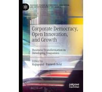 Corporate Democracy, Open Innovation, and Growth: Business Transformation in Developing Economies
