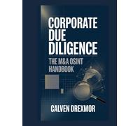 Corporate Due Diligence: The M&A OSINT Handbook