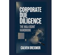 Corporate Due Diligence: The M&A OSINT Handbook