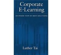 Corporate ELearning by Tai Luther Senior Vice President of Central Services Senior Vice President of Central Services Consolidated Edison Company of New Y Luther Tai (Auteur)