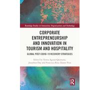 Corporate Entrepreneurship and Innovation in Tourism and Hospitality: Global Post Covid-19 Recovery Strategies