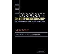 Corporate Entrepreneurship: Top Managers and New Business Creation