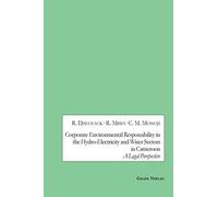 Corporate Environmental Responsibility In The Hydro-Electricity And Water Sectors In Cameroon