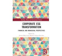 Corporate ESG Transformation: Financial and Managerial Perspectives